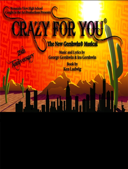 Crazy For You At Mountain View High School Performances March 2 18 To March 10 18 Cover